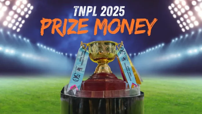 TNPL 2025 Prize Money: Here's How Much The Champions Will Earn, Awards List, and Past Winners