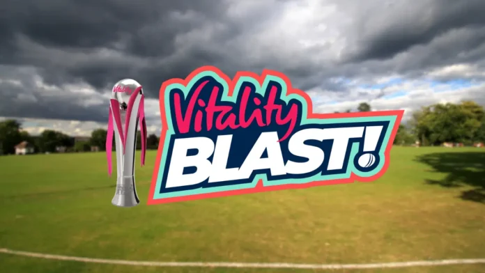 Vitality Blast T20 2025 Schedule Announced Full Fixture List, Teams & Venues