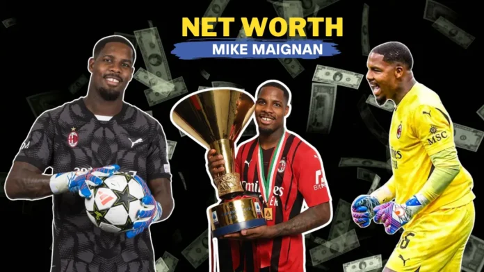 Mike Maignan Net Worth 2025 Contract, Salary, Sponsorships, Investments, and Lifestyle