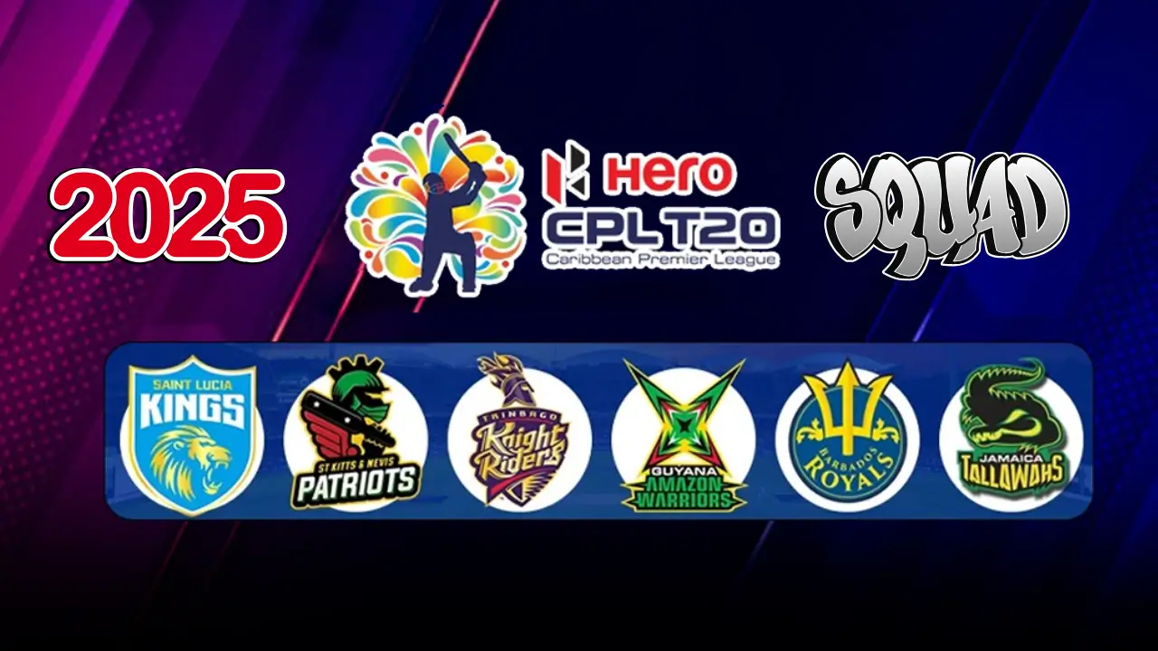 Caribbean Premier League 2025 Squads – Full Teams & Player List Inside!