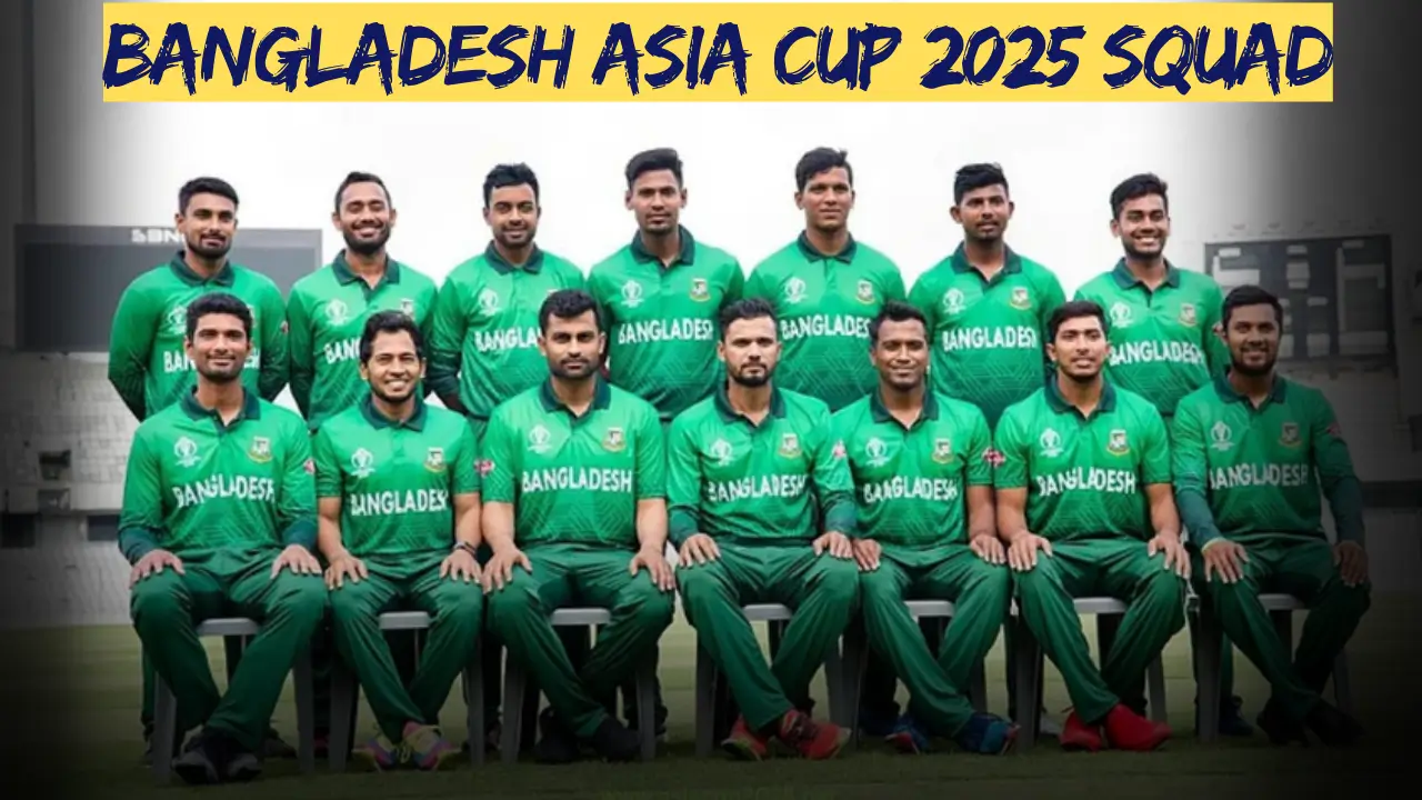 Bangladesh Asia Cup 2025 Squad: Full Team List & Key Players