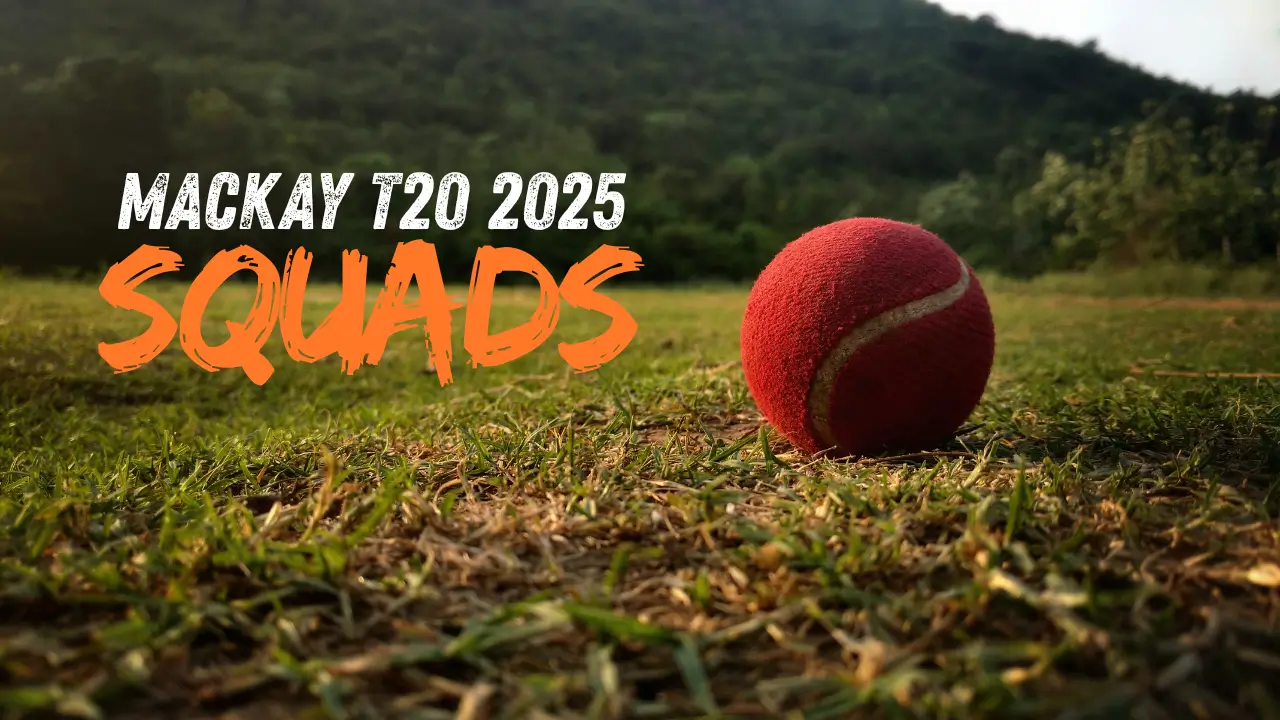 Mackay T20 2025 Squads: Check All Teams, Key Players & Star Performers
