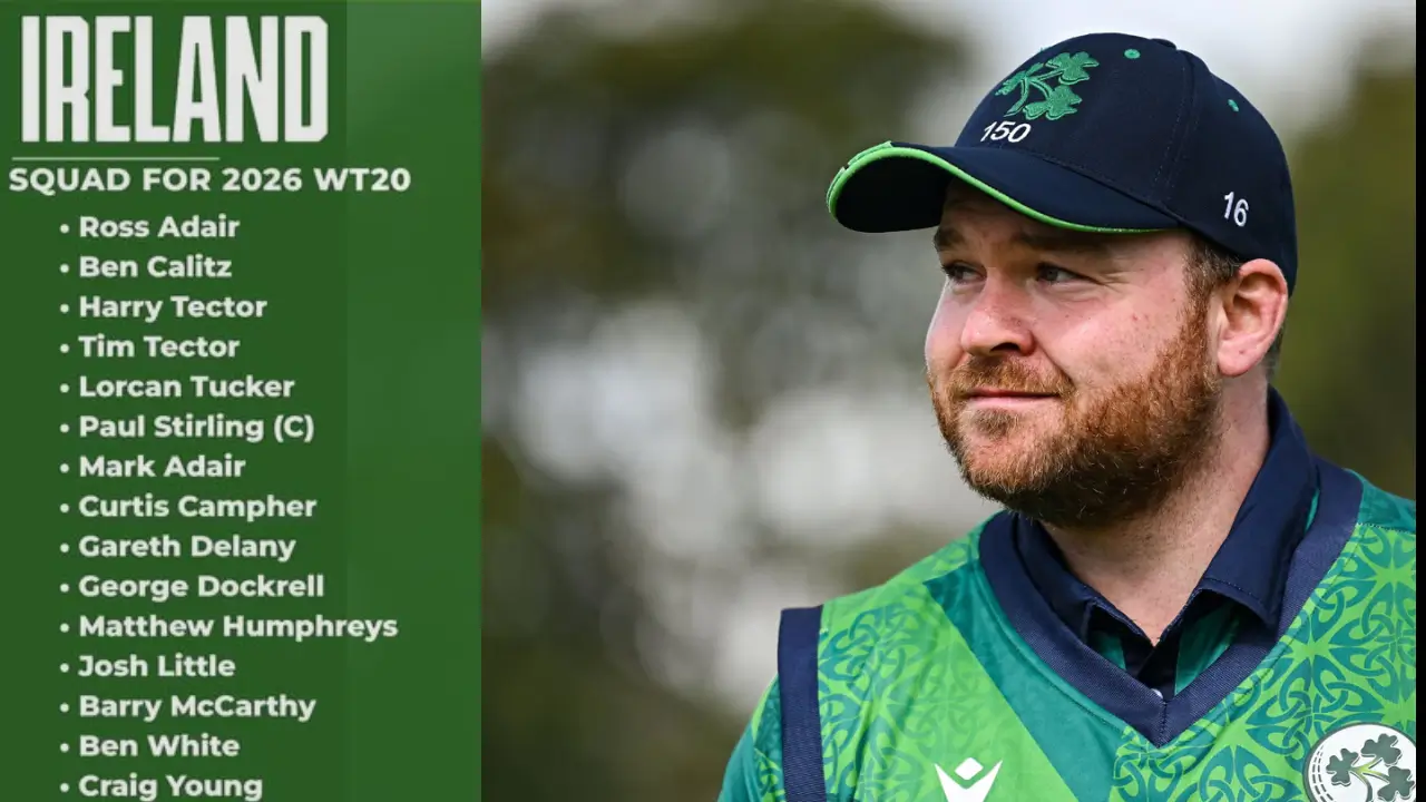 Ireland announces squad for ICC Men's T20 World Cup 2026: Paul Stirling continues to lead